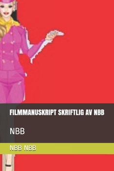 Paperback Filmmanuskript Skriftlig AV Nbb: Nbb [Swedish] Book