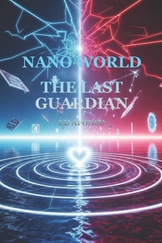 Paperback Nano World: The Last Guardian Book