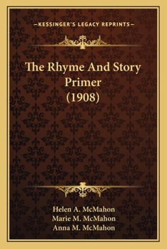 Paperback The Rhyme And Story Primer (1908) Book
