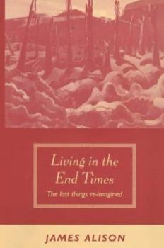 Paperback Living in the End Times: The Last Things Re-Imagined Book