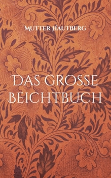 Paperback Das große Beichtbuch: Erlöse Dich und erhalte Vergebung [German] Book