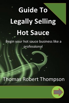 Paperback Guide To Legally Selling Hot Sauce Book