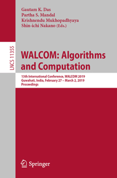 Paperback Walcom: Algorithms and Computation: 13th International Conference, Walcom 2019, Guwahati, India, February 27 - March 2, 2019, Proceedings Book