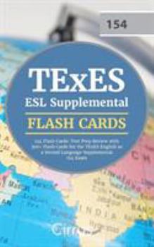 Paperback TExES ESL Supplemental 154 Flash Cards: Test Prep Review with 300+ Flash Cards for the TExES English as a Second Language Supplemental 154 Exam Book