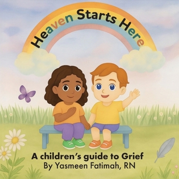 Paperback Heaven Starts Here: A Children's Guide to Grief Book