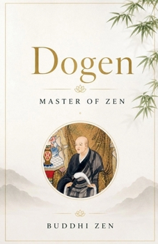 Paperback Dogen: Master Of Zen Book