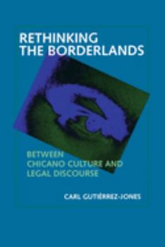 Paperback Rethinking the Borderlands: Between Chicano Culture and Legal Discourse Book