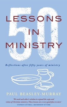 Paperback 50 Lessons in Ministry: Reflections After Fifty Years of Ministry Book