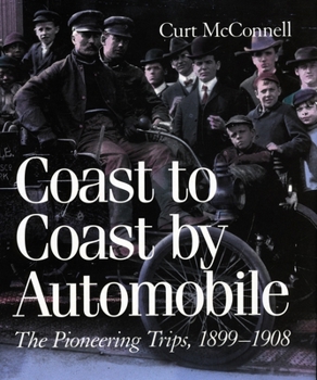 Hardcover Coast to Coast by Automobile: The Pioneering Trips, 1899-1908 Book