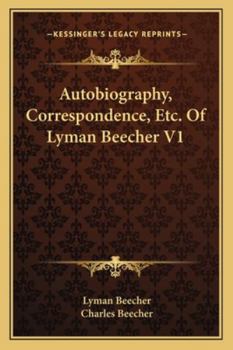 Paperback Autobiography, Correspondence, Etc. Of Lyman Beecher V1 Book