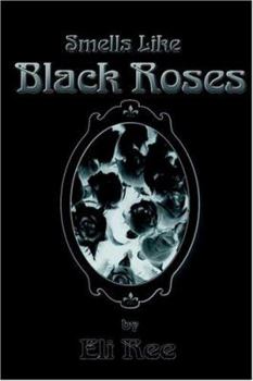 Smells Like Black Roses