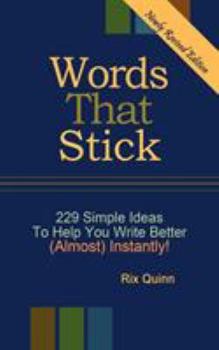 Paperback Words That Stick - 229 Simple Ideas To Help You Write Better (Almost) Instantly Book