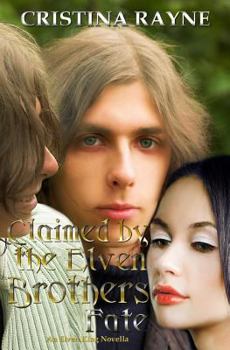 Paperback Claimed by the Elven Brothers: Fate (an Elven King Novella Book 2) Book