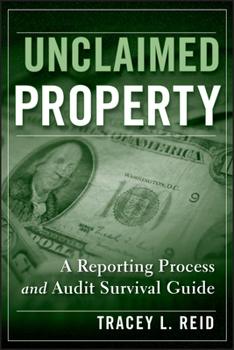 Hardcover Unclaimed Property: A Reporting Process and Audit Survival Guide Book