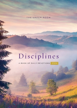 Paperback The Upper Room Disciplines 2024: A Book of Daily Devotions Book
