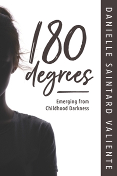 Paperback 180 Degrees: Emerging from Childhood Darkness Book