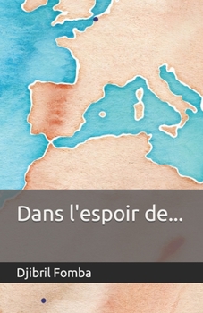 Paperback Dans l'espoir de... [French] Book