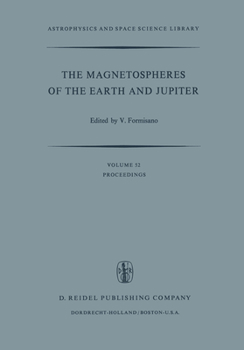Hardcover The Magnetospheres of the Earth and Jupiter: Proceedings of the Neil Brice Memorial Symposium, Held in Frascati, May 28-June 1, 1974 Book