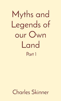 Paperback Myths and Legends of our Own Land: Part 1 Book