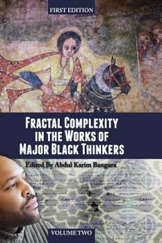 Hardcover Fractal Complexity in the Works of Major Black Thinkers (Volume II) Book