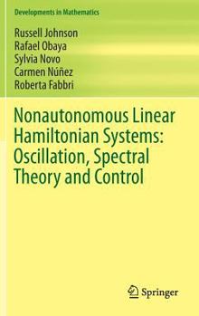 Hardcover Nonautonomous Linear Hamiltonian Systems: Oscillation, Spectral Theory and Control Book