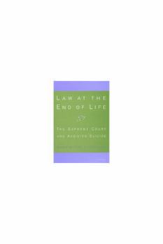 Law at the End of Life: The Supreme Court and Assisted Suicide