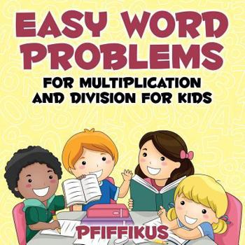Paperback Easy Word Problems for Multiplication and Division for Kids Book