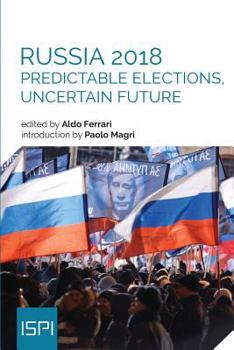 Paperback Russia 2018: Predictable elections, uncertain future Book