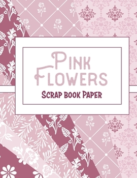Pink Flowers: 8.5x11cm Scrap Book Paper