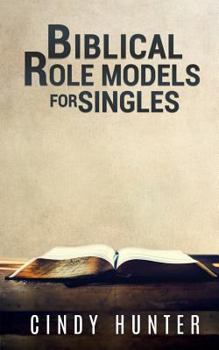 Paperback Biblical Role Models for Singles Book