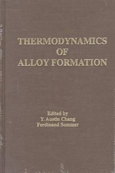 Hardcover Thermodynamics of Alloy Formation Book
