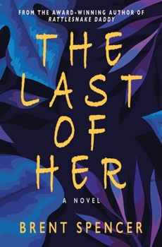Paperback The Last of Her: A Novel Book