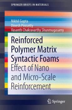 Paperback Reinforced Polymer Matrix Syntactic Foams: Effect of Nano and Micro-Scale Reinforcement Book