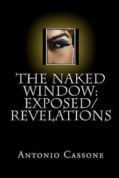 Paperback The Naked Window: Exposed/Revelations Book