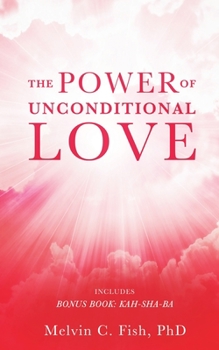 Paperback The Power of Unconditional Love Book