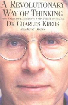 Paperback A Revolutionary Way of Thinking by Krebs, Charles, Brown, Jenny, Krebs, Dr. Charles (1998) Paperback Book