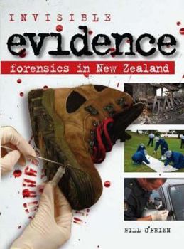 Paperback Invisible Evidence: Forensics in New Zealand Book