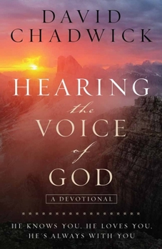 Paperback Hearing the Voice of God: He Knows You, He Loves You, He's Always with You Book