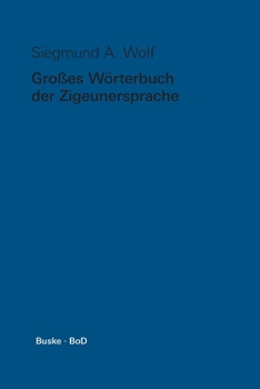 Paperback Grosses Wörterbuch der Zigeunersprache (romani tsiw) / Großes Wörterbuch der Zigeunersprache (romani tsiw): Wortschatz deutscher und anderer europäisc [German] Book