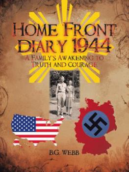 Paperback Home Front Diary 1944: A Family's Awakening to Truth and Courage Book
