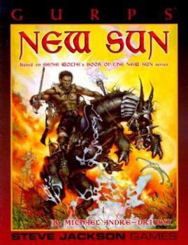 Paperback Gurps New Sun: Based on Gene Wolfe's Book of the New Sun Series Book