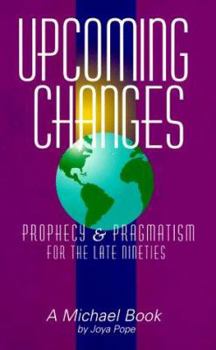 Paperback Upcoming Changes: Prophecy & Pragmatism for the Late Nineties Book