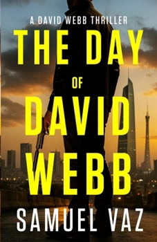 The Day of David Webb (David Webb thrillers)