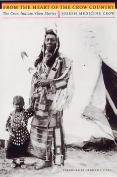 Paperback From the Heart of the Crow Country: The Crow Indians' Own Stories Book