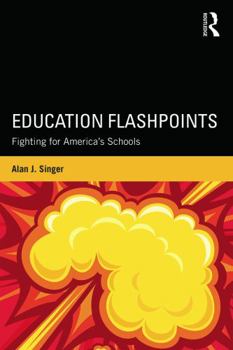 Paperback Education Flashpoints: Fighting for America's Schools Book