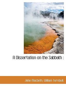 Paperback A Dissertation on the Sabbath Book