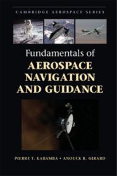 Hardcover Fundamentals of Aerospace Navigation and Guidance Book