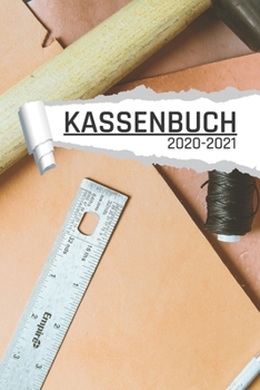 Kassenbuch 2020 -2021: Handwerker und Kleinunternehmer Ladengeschäft und Vereine I 120 Seiten I DIN A5 I Für jedes Kalenderjahr und Quartal I ... Notizen I undatiert matt (German Edition)