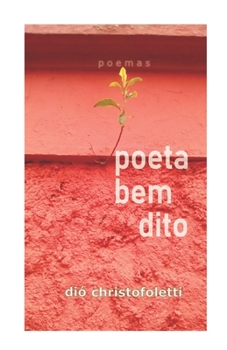 poeta bem dito: poemas
