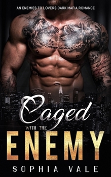 Paperback Caged With The Enemy: An Enemies To Lovers Dark Mafia Romance (Mafia Rules Book 3) Book